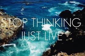 STOP THINKING
